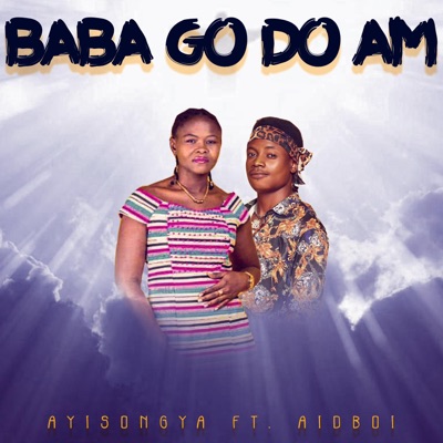 Baba Go Do Am (feat. Aidboi) - Single