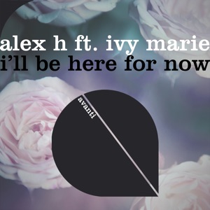 I’ll Be Here for Now (feat. Ivy Marie) - Single