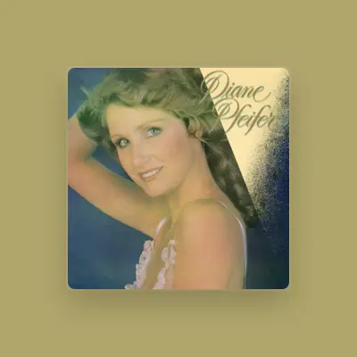 Listen to Diane Pfeifer, watch music videos, read bio, see tour dates & more!