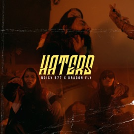 Haters (feat. Dragón - Fly) Noisy 577