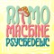 Psychedelic - Ritmo Machine lyrics