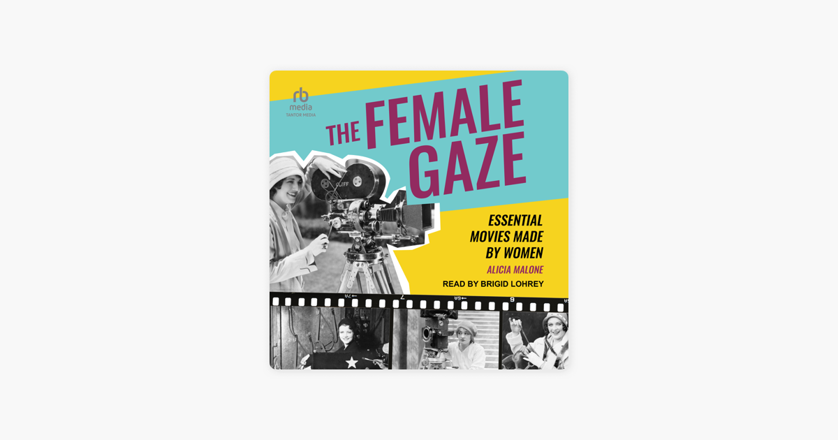 ‎the Female Gaze Essential Movies Made By Women In Apple Books