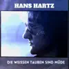 Die weißen Tauben sind müde