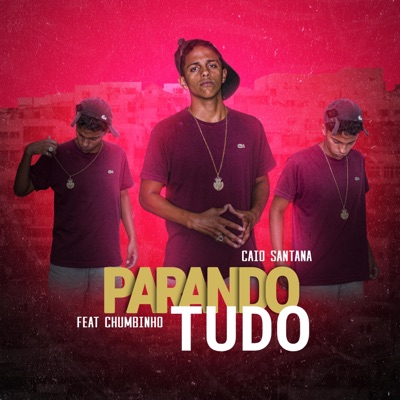Parando Tudo (feat. Caio Santana) - Single
