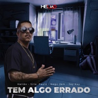 Tem Algo Errado (feat. Nego Jam & Srta Paola) - Single - Helião