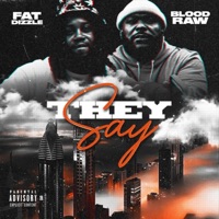 They Say (feat. Blood Raw) - Single - Fat Dizzle