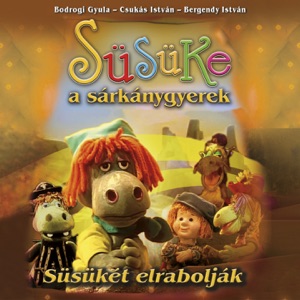 Süsükét elrabolják (Süsüke a sárkánygyerek 4.) - EP