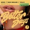 Better Days (feat. Polo G) - NEIKED & Mae Muller lyrics