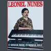 Ó Minha Mãe, Ó Minha Mãe - Leonel Nunes