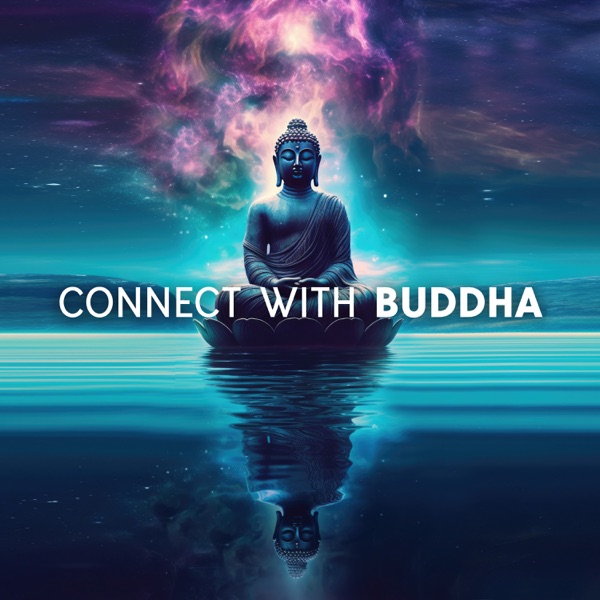 Connect with Buddha: Hz Music to Enter Meditative State, Timeless Sounds of Singing Bowls & Crystal Bells