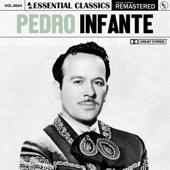 Essential Classics, Vol. 64: Pedro Infante (2023 Remastered) artwork