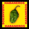 Habaneros - Single