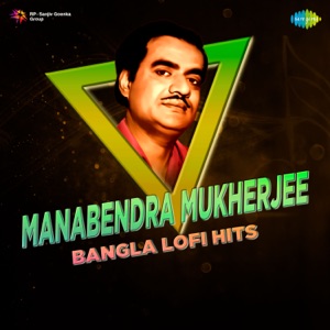 Manabendra Mukherjee Bangla Lofi Hits