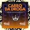 Carro da Droga (feat. MC Mano Osso) - Single