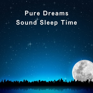 Pure Dreams: Sound Sleep Time
