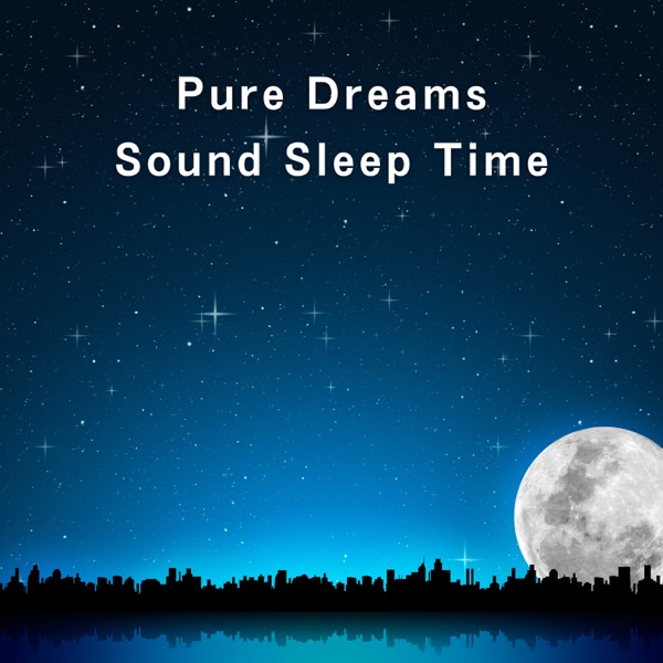 Pure Dreams: Sound Sleep Time