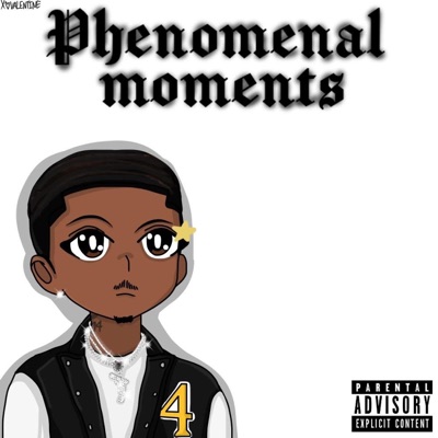 PHENOMENAL MOMENTS
