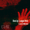 Lucci Minati & Leagas - Shut Up (Leagas Rmx) artwork