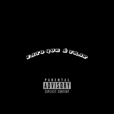 Fato Que É Trap - Single