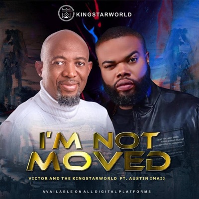 I'M NOT MOVED (feat. Austin Imaij) - Single