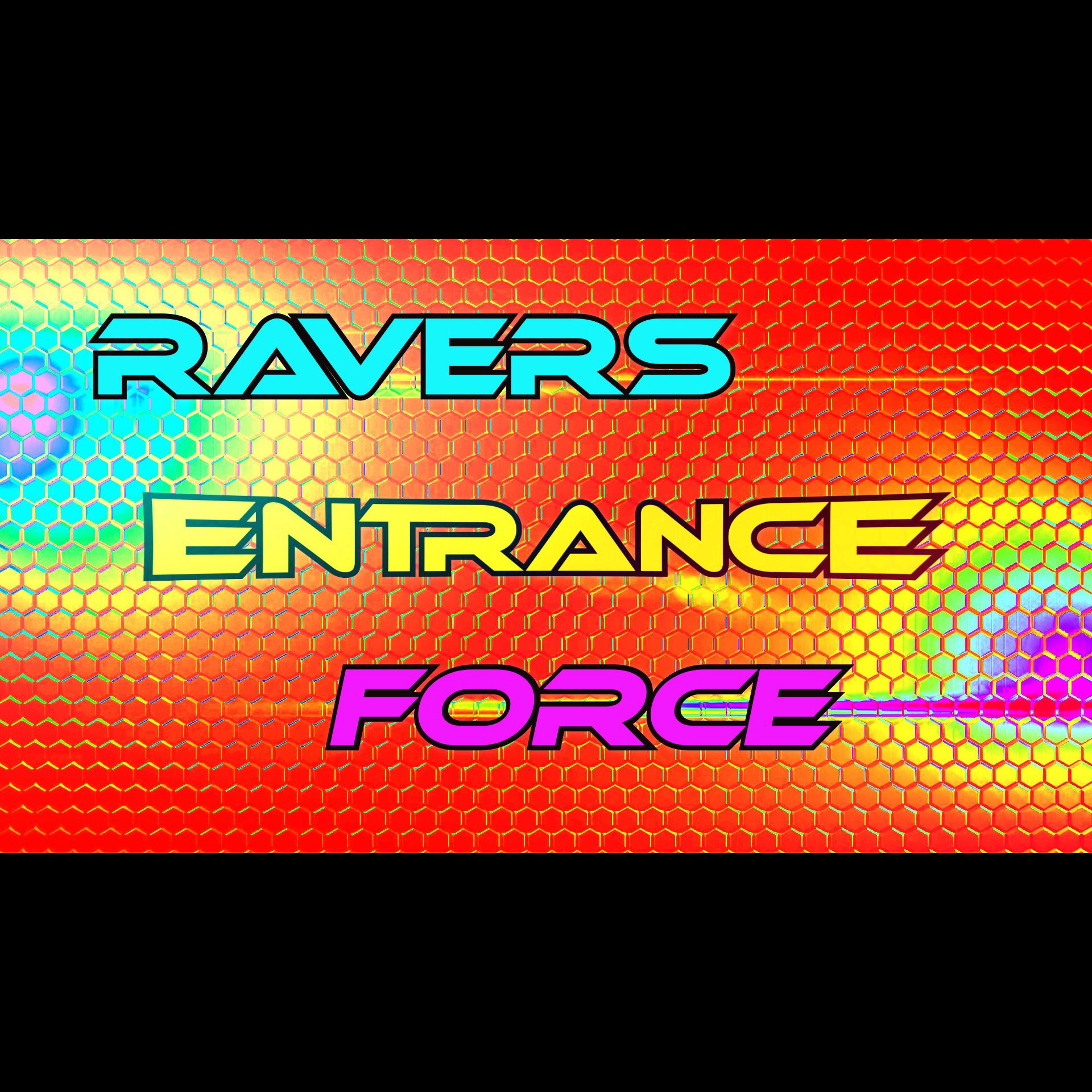 Ravers Entrance Force
