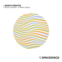Disco Player / Street Disco - EP - Deeplomatik