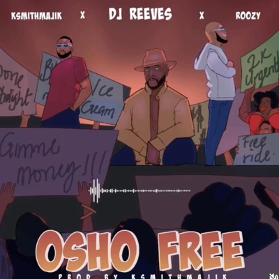 Osho Free (feat. Dj Reeves) - Single