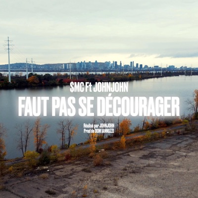 Faut pas se décourager (feat. $MC) - Single