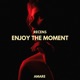 Enjoy the Moment Single