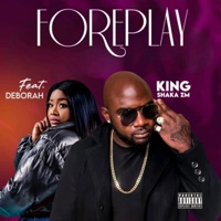 Foreplay - Single - King Shaka ZM
