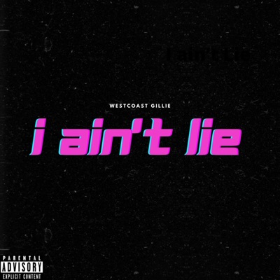 I Ain't Lie - Single