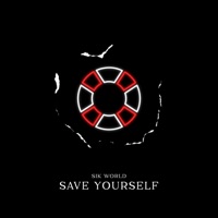 Save Yourself - Single - Sik World