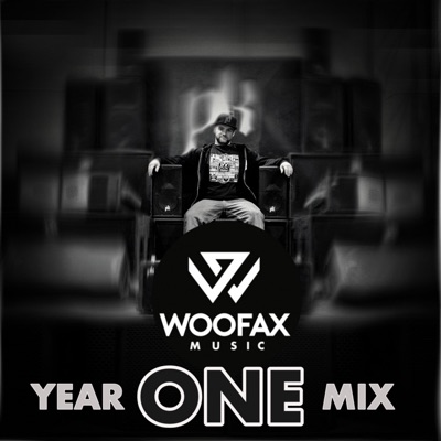 Woofax Music :Year One Mix