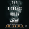 The Reckless Union(Arranged Marriage Trilogy) - Monica Murphy