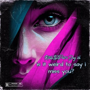 is it weird to say i miss you? (feat. Jay 2k & GHXST CLUB)