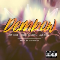 DEMBOW (feat. Alan Flow, Demian Alkapone & Viangogh) - Single - Jart Wknd