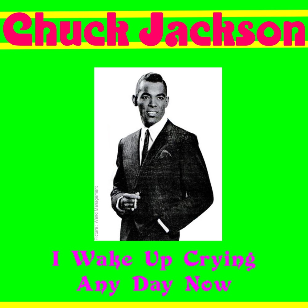 Обложка альбома «I Wake up Crying - Single» — Chuck Jackson