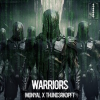 Warriors (feat. Thund3rkopft) - Single - Monyal