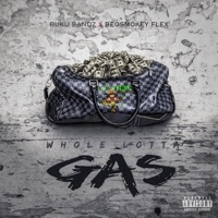 Whole Lotta G.A.S (feat. Buku Bandz) - Single - BeoSmokey Flex