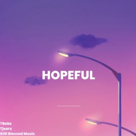 Hopeful Still Blessed Music, Tjsarx & Tbabz