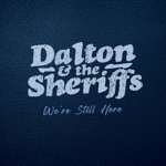 Dalton & the Sheriffs - Leaving With You