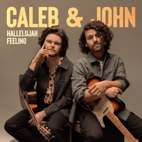 Caleb & John - Hallelujah Feeling