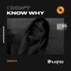 I Don't Know Why - Single