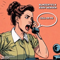 Call On Me - Single - Almighty1 & Eddy Weaver