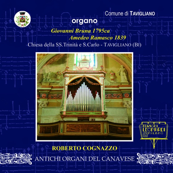 Prima Registrazione Mondiale: Organo Giovanni Bruna 1795 ca Amedeo Ramasco 1839, Chiesa SS. Trinità e S. Carlo, Tavigliano (BI)”