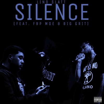 Silence (feat. FBP MOE & Big Grit) - Single