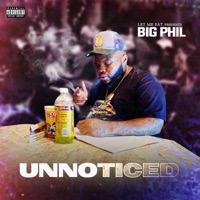 Unnoticed - Big Phil GwappedUp