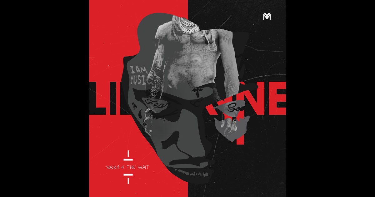 Sorry 4 The Wait - Lil Wayne