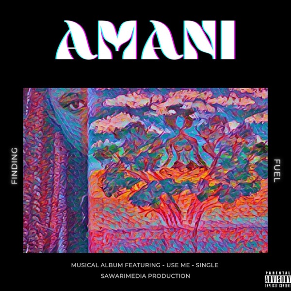Amani Finding Fuel