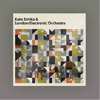 Kate Simko & London Electronic Orchestra - Kate Simko & London Electronic Orchestra